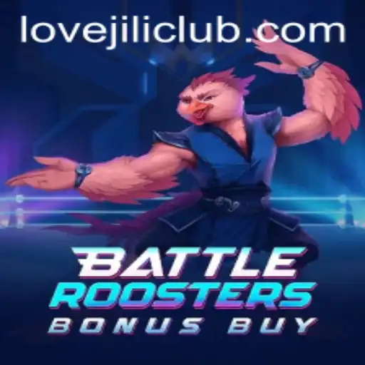BattleRoostersBonusBuy: An Enthralling Gaming Adventure with LOVEJILI