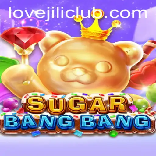 Unveiling the Adventure: Exploring SUGARBANGBANG and the LOVEJILI Phenomenon
