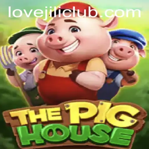 ThePigHouse: A Thrilling Adventure in the World of LOVEJILI